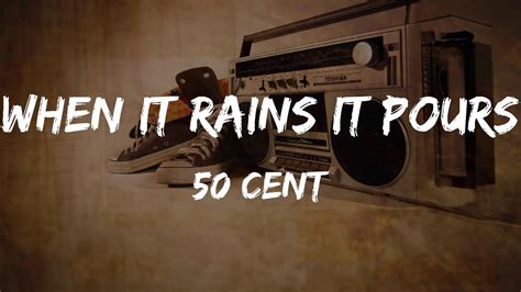 50 cent rains it pours lyrics|50 cent az lyrics.